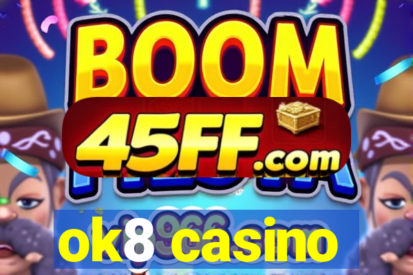 ok8 casino